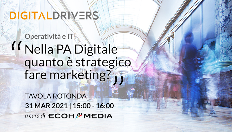 Nella PA Digitale quanto è strategico fare marketing?